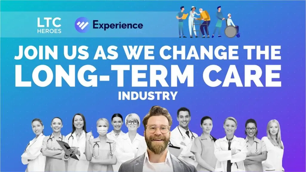 LTC Heroes Experience banner: Join us as we change the long-term care industry