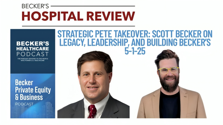 Scott Becker on Building Becker’s Healthcare and Lasting Impact