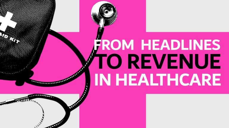 Graphic reading From Headlines to Revenue in Healthcare with a stethoscope and microphone