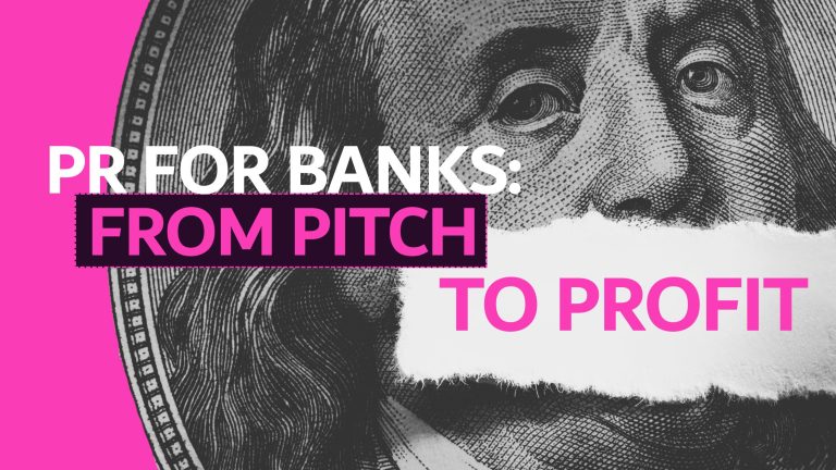 Graphic reading PR for Banks, From Pitch to Profit over a dollar bill