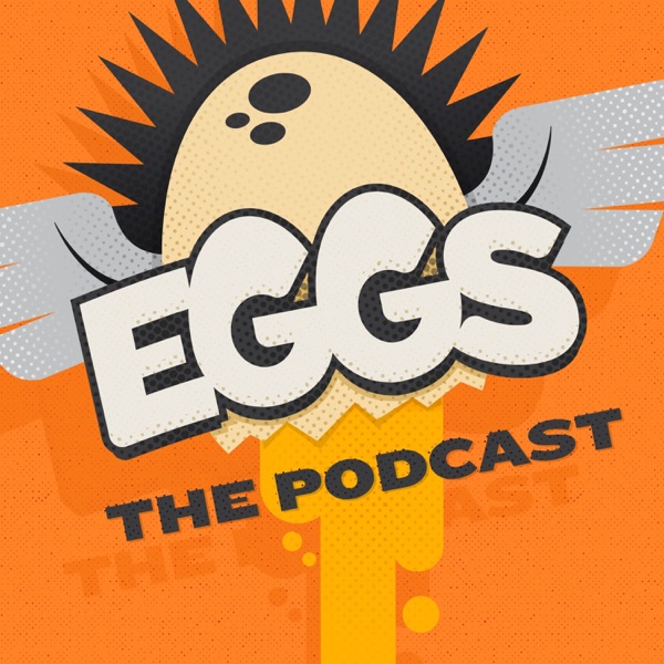EGGS - The podcast podcast cover art