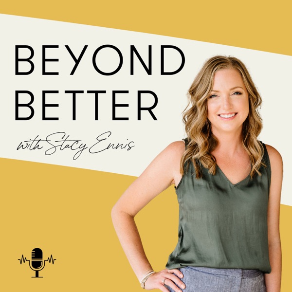 Beyond Better podcast cover art