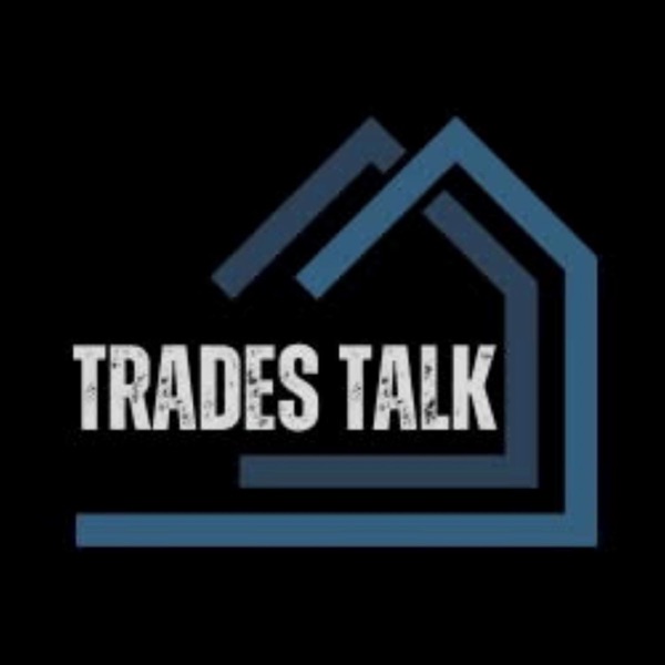 Trades Talk Podcast podcast cover art